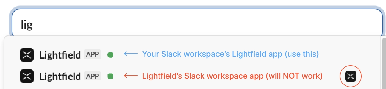 Choose your workspace's Lightfield app, not Lightfield's Slack workspace app
